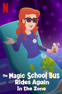 The Magic School Bus Rides Again in the Zone